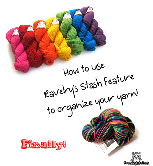 amazing tutorial for using stash on Ravelry... go read these tips!