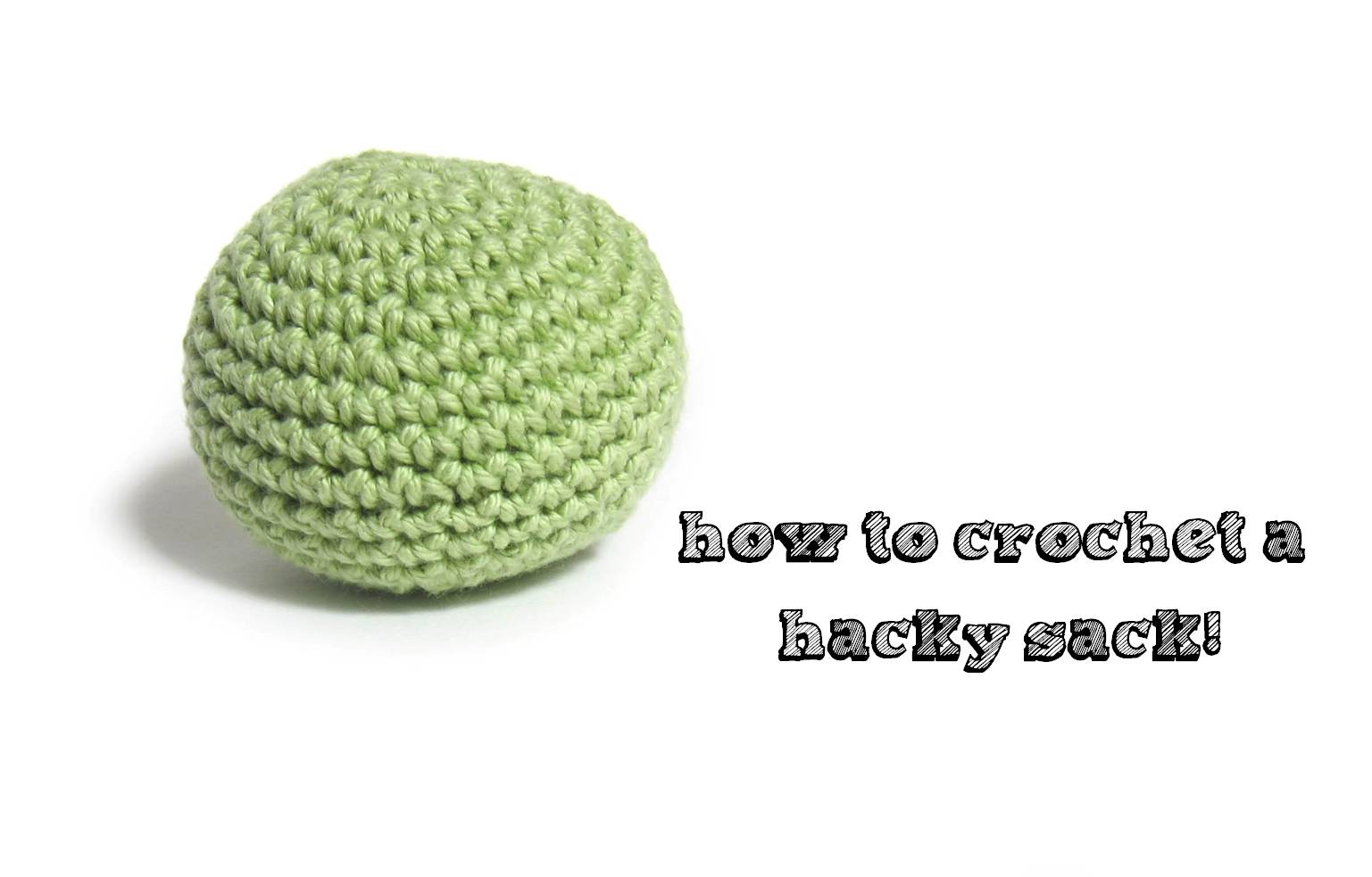 how to crochet a hacky sack